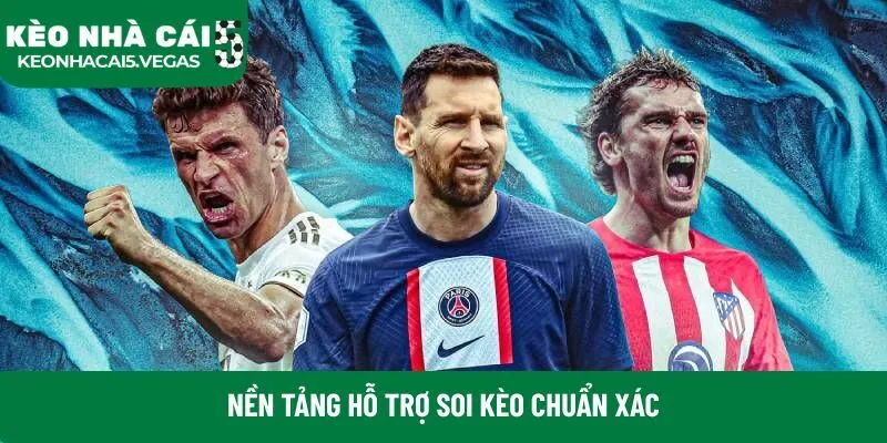 Nền tảng hỗ trợ soi kèo chuẩn xác